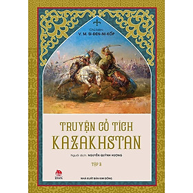 Sách - Truyện cổ tích Kazakhstan (tập 3)