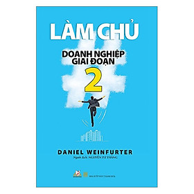 [Download Sách] Làm Chủ Doanh Nghiệp Giai Đoạn 2