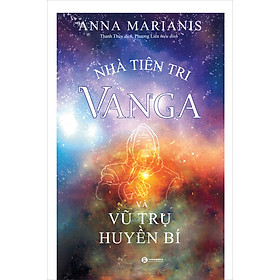 Hình ảnh Nhà tiên tri Vanga và vũ trụ huyền bí (Tái bản)