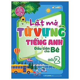 Lật Mở Từ Vựng Tiếng Anh Đầu Tiên Cho Bé (MGB)