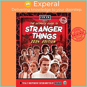 Sách - Stranger Things Ultimate Guide by IYKYK 2024 Edition by Little Brother Books (UK edition, hardcover)