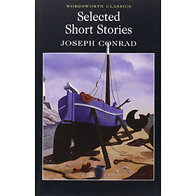 Selected Short Stories Includes the novel The Rover Wordsworth Classics