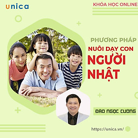 Khóa học NUÔI DẠY CON - Dạy con theo phương pháp người Nhật [UNICA.VN