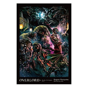 Overlord, Volume 06: The Men Of The Kingdom Part II (Light Novel)