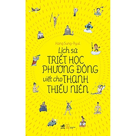 Lịch Sử Triết Học Phương Đông Viết Cho Thanh Thiếu Niên