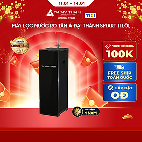 Mua Máy lọc nước RO Tân Á Đại Thành Smart – 11 Lõi  Hàng Chính Hãng  Bảo Hành 12 Tháng