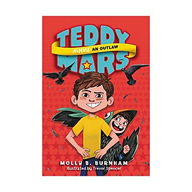 Almost An Outlaw: Teddy Mars #3