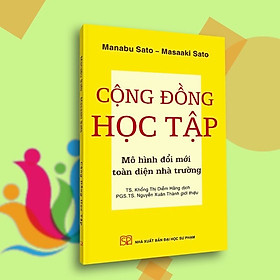 Hình ảnh ￼Sách - Cộng Đồng Học Tập ( Mô Hình Đổi Mới Toàn Diện Nhà Trường )