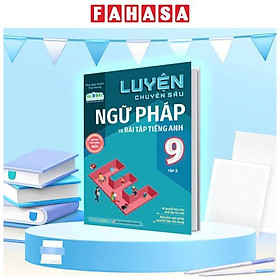 Sách - Global Success - Luyện Chuyên Sâu Ngữ Pháp Và Bài Tập Tiếng Anh Lớp 9 - Tập 2