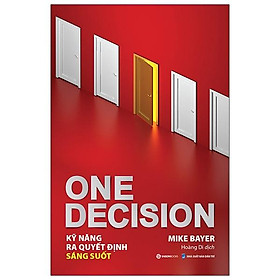 One Decision - Kỹ Năng Ra Quyết Định Sáng Suốt