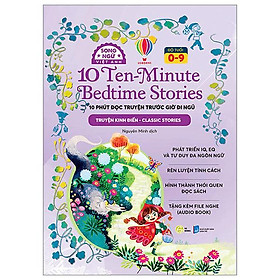Sách - 10 Ten-Minutes Bedtime Stories - 10 Phút Đọc Truyện Trước Giờ Đi Ngủ - Classic Stories - Truyện Kinh Điển - Song Ngữ Việt-Anh