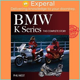 Sách - BMW K Series - The Complete Story by Phil West (UK edition, hardcover)