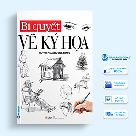 Bí Quyết Vẽ Ký Họa (Tái Bản)