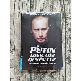 Putin - Logic Của Quyền Lực