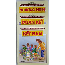 Download sách Combo Sách Giáo Dục Nhân Cách Cho Học Sinh (3 cuốn): Nhường Nhịn + Đoàn Kết + Kết Bạn