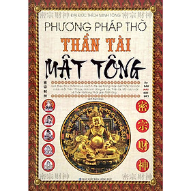 PHƯƠNG PHÁP THỜ THẦN TÀI MẬT TÔNG