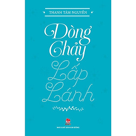 Dòng Chảy Lấp Lánh- Cuốn Sách Văn Học Thiếu Nhi