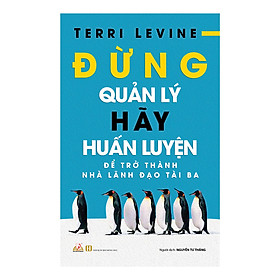 Đừng Quản Lý, Hãy Huấn Luyện