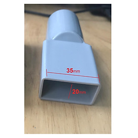 Ống hút bụi chuyển đổi ống vuông thành tròn - ống nối hút bụi Tròn 32mm sang đầu chữ nhật 35 -20 mm