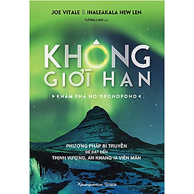 Không Giới Hạn - Khám Phá Ho'oponopono