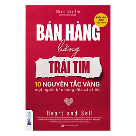 Hình ảnh Bán Hàng Bằng Trái Tim - 10 Nguyên Tắc Vàng Mọi Người Bán Hàng Đều Cần Biết