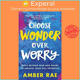 Sách - Choose der Over Worry - Move Beyond Fear and Doubt to Unlock Your Full Po by Amber Rae (UK edition, paperback)