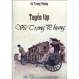 Sách: Tuyển Tập Vũ Trọng Phụng