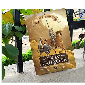 Cuốn Tiểu Thuyết Hay Nhất Mọi Thời Đại: Don Quixote Nhà Qúy Tộc Tài Ba Xứ Mancha Tập 1