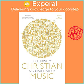 Sách - Christian Music - A global history (revised and expanded) by Tim Dowley (UK edition, paperback)