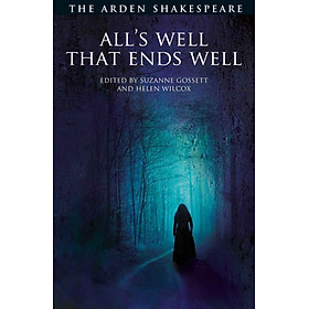 All s Well That Ends Well The Arden Shakespeare Third Series