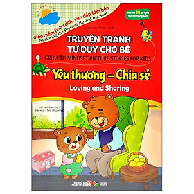 Truyện Tranh Tư Duy Cho Bé - Song Ngữ Việt-Anh - Yêu Thương Và Chia Sẻ