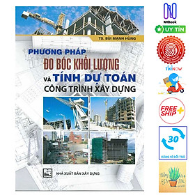 [Download Sách] Phương Pháp Đo Bóc Khối Lượng Và Tính Dự Toán Công Trình Xây Dựng ( Tặng Kèm Sổ Tay)