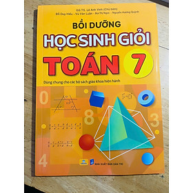 Sách - Bồi Dưỡng Học Sinh Giỏi Toán 7 - Dùng chung cho các bộ SGK hiện hành - ndbooks