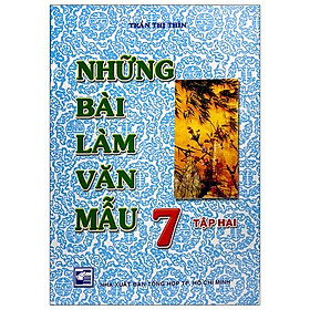 Những Bài Làm Văn Mẫu 7 - Tập 2 (Tái Bản 2020)