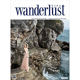 [Download Sách] TẠP CHÍ WANDERLUST TIPS THÁNG 6.2017 (VOL.12)