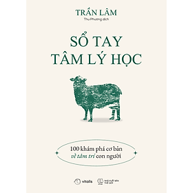 Sách Sổ Tay Tâm Lý Học: 100 Khám Phá Cơ Bản Về Tâm Trí Con Người