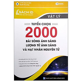 Tuyển Chọn 2000 Bài Sóng Ánh Sáng, Lượng Tử Ánh Sáng Và Hạt Nhân Nguyên Tử - 