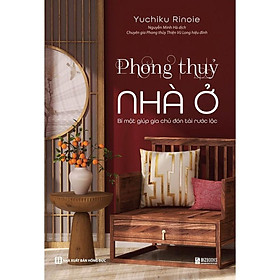 Hình ảnh Sách Phong Thủy Nhà Ở - Bí Mật Giúp Gia Chủ Đón Tài Rước Lộc - Kinh Thánh Về Phong Thủy Nội Thất - Bizbooks - BẢN QUYỀN