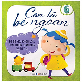Con Là Bé Ngoan (Tập 6)