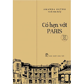 Sách Amanda Huỳnh Và Sắc màu Du Ký - Có Hẹn Với Paris