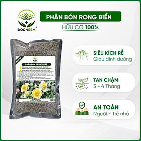 Phân bón hữu cơ rong biển DOCNEEM túi 1kg, kết hợp neem cake kích rễ mầm lá, cho Hoa hồng, phong lan, cây cảnh, rau sạch