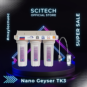 Máy lọc nước Nano Geyser TK by Scitech (Không dùng điện, không nước thải, 3 đến 9 cấp lọc) - Hàng chính hãng