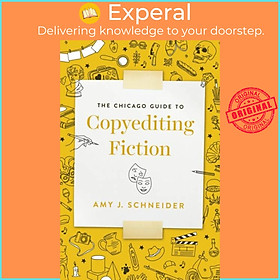 Sách - The Chicago Guide to Copyediting Fiction by Amy J. Schneider (UK edition, paperback)
