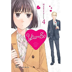 Yêu Ôi Là "Eo" 04 (Tặng kèm set 2 bookmark kẹp có hình trái tim)