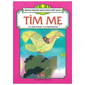 Tìm Mẹ - Tranh Truyện Dân Gian Việt Nam - NXB Kim Đồng - Tim Palmer
