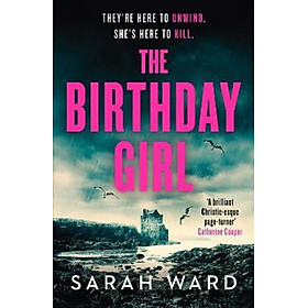 Sách - The Birthday Girl : An absolutely unputdownable crime thriller by Sarah Ward (UK edition, paperback)