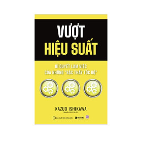 Vượt hiệu suất: Bí quyết làm việc của những bậc thầy tốc độ