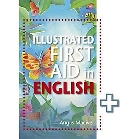 Sách - The Illustrated First Aid in English by Angus Maciver (UK edition, paperback)