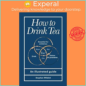 Ảnh bìa Sách - How to Drink Tea by Stephen Wildish (UK edition, hardcover)