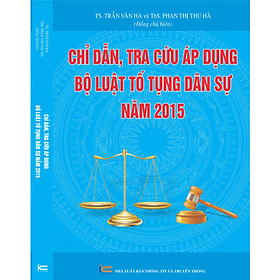 [Download Sách] CHỈ DẪN, TRA CỨU ÁP DỤNG BỘ LUẬT TỐ TỤNG DÂN SỰ NĂM 2015